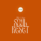 The 7 day Soul Reset